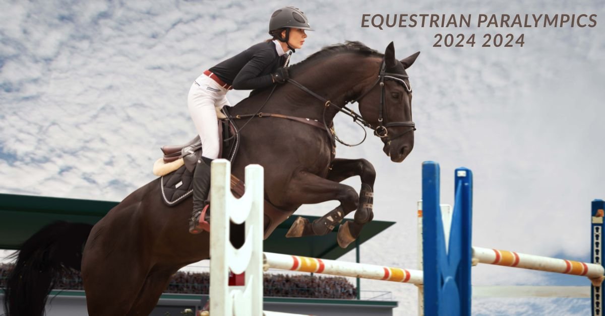 Equestrian paralympics 2024 2024